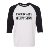 PriscaJoy Proud Happy Raglan 3/4 Sleeve Tee