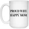 PriscaJoy Proud Happy 15oz White Mug