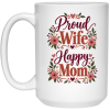 PriscaJoy Proud Happy 15oz White Mug