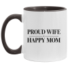 PriscaJoy Proud Happy 11oz Accent Mug