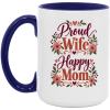 PriscaJoy Proud Happy Flower 15oz Accent Mug