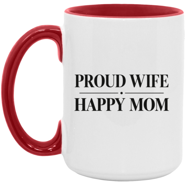 PriscaJoy Proud Happy 15oz Accent Mug