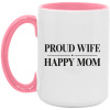PriscaJoy Proud Happy 15oz Accent Mug