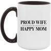 PriscaJoy Proud Happy 15oz Accent Mug