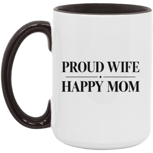 PriscaJoy Proud Happy 15oz Accent Mug